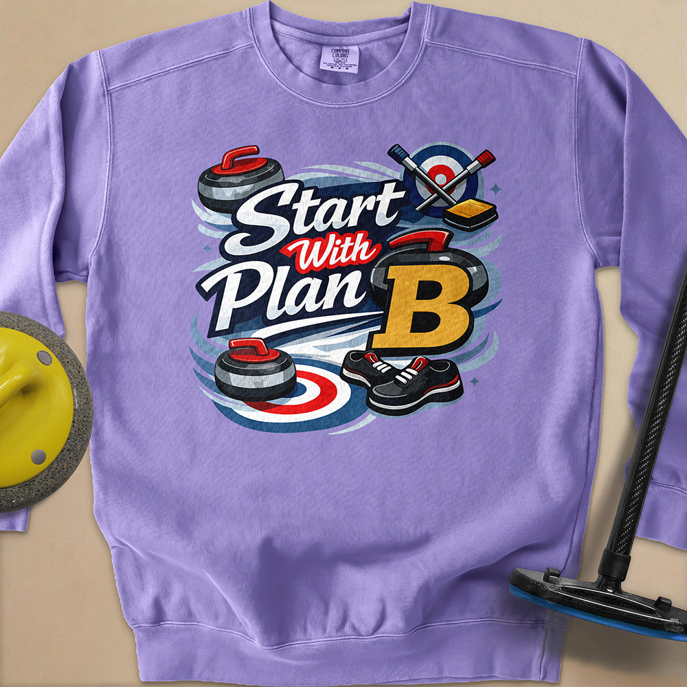 Start with Plan B Unisex Garment-Dyed Sweatshirt