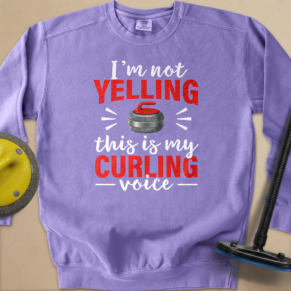 I'm Not Yelling Unisex Garment-Dyed Sweatshirt