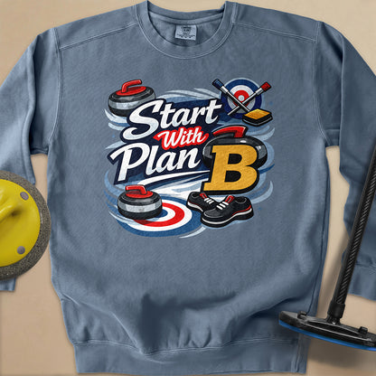 Start with Plan B Unisex Garment-Dyed Sweatshirt