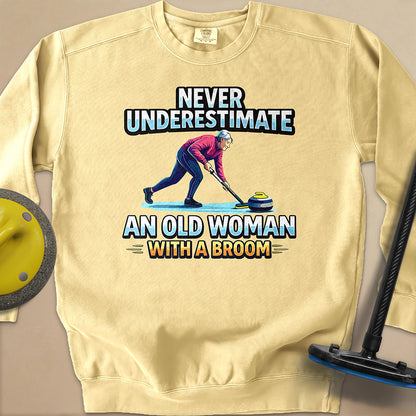 Don't Underestimate and Old Woman - Unisex Garment-Dyed Sweatshirt