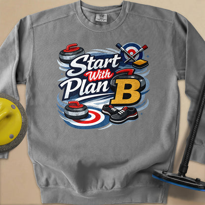 Start with Plan B Unisex Garment-Dyed Sweatshirt