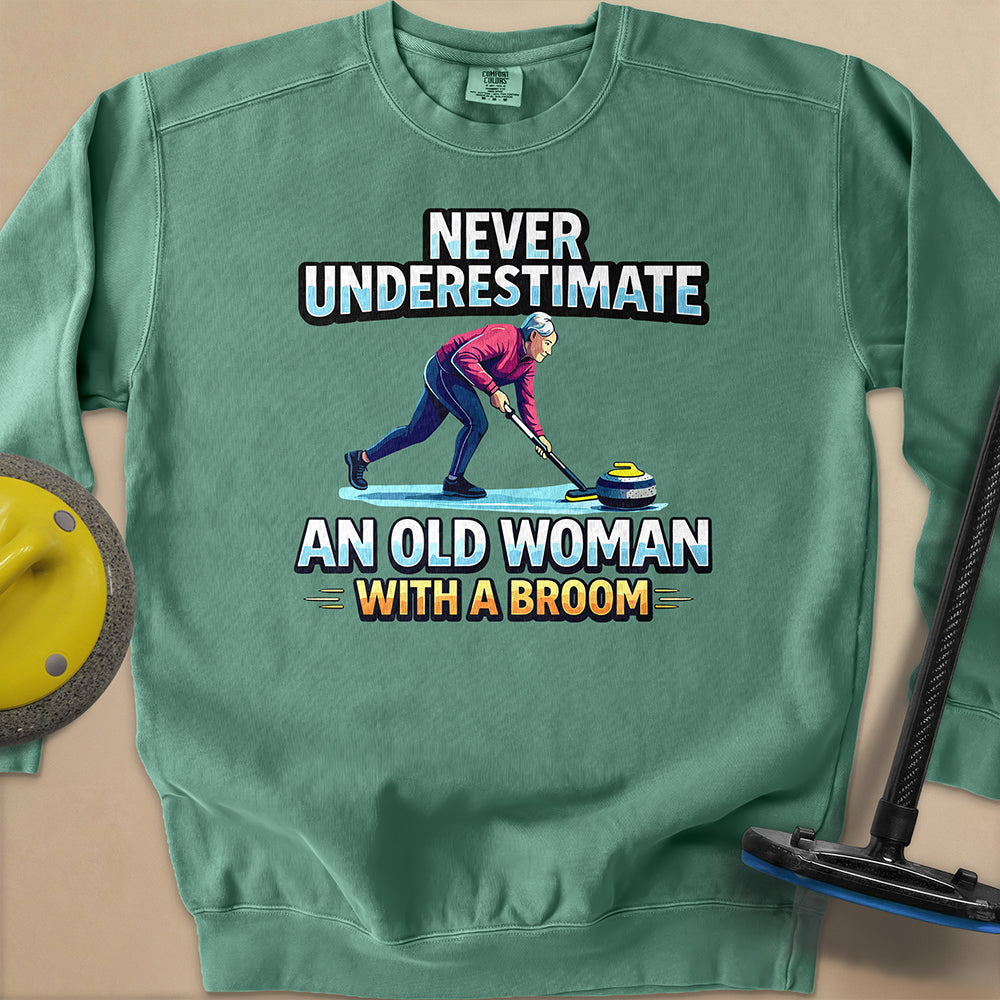 Don't Underestimate and Old Woman - Unisex Garment-Dyed Sweatshirt