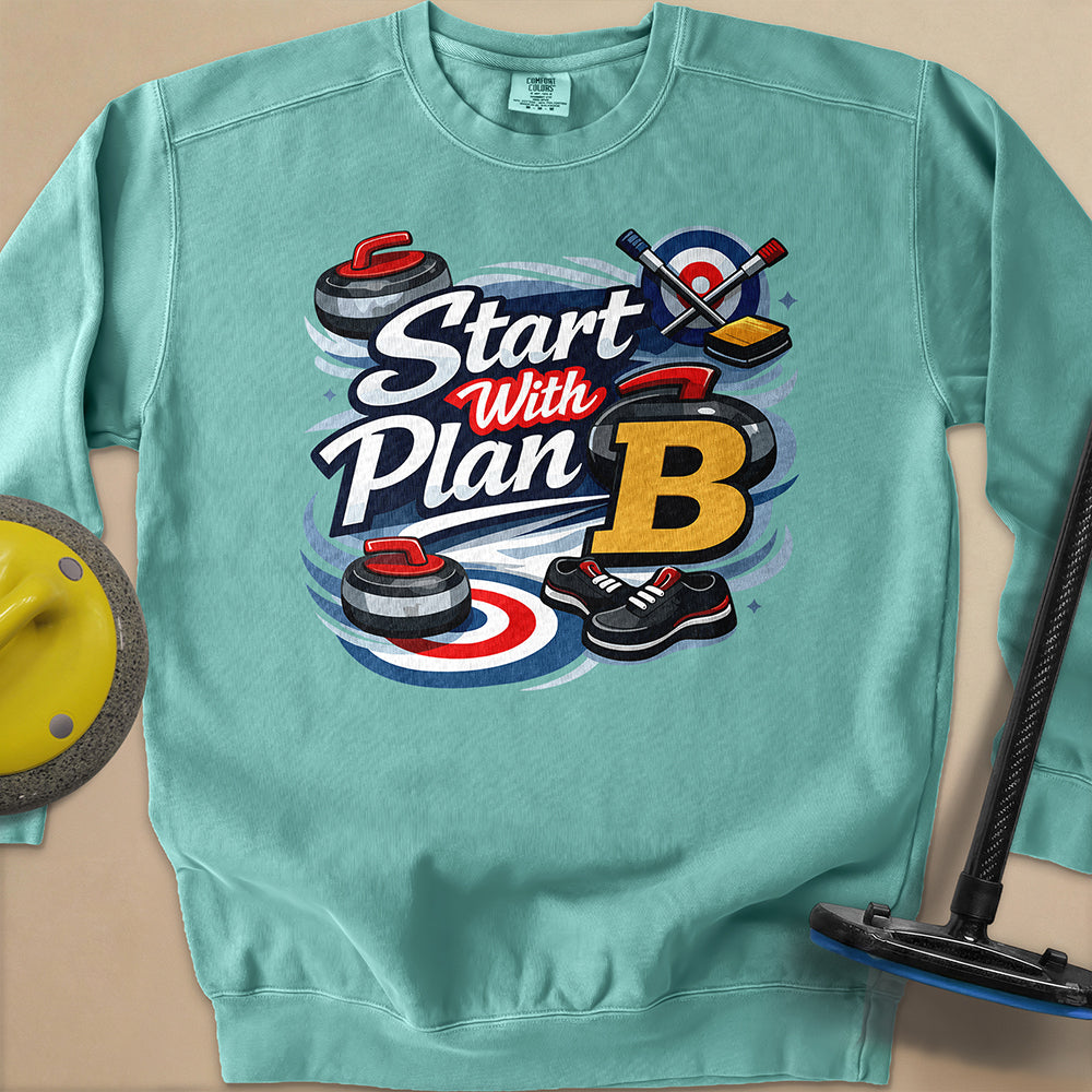 Start with Plan B Unisex Garment-Dyed Sweatshirt