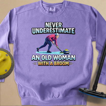 Don't Underestimate and Old Woman - Unisex Garment-Dyed Sweatshirt