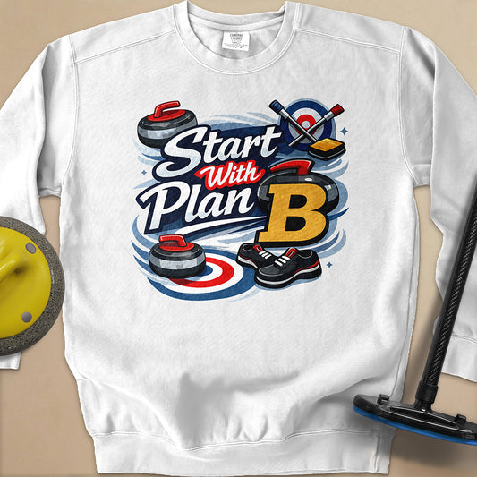 Start with Plan B Unisex Garment-Dyed Sweatshirt