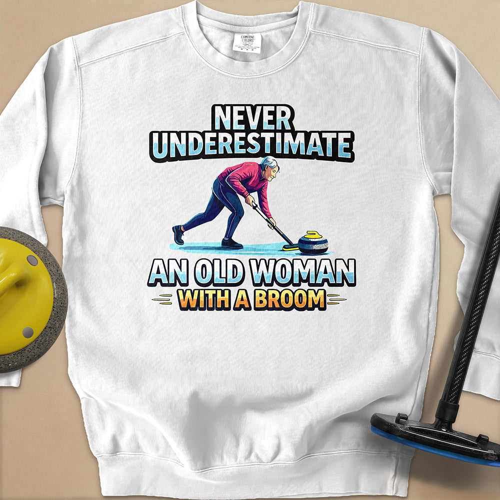 Don't Underestimate and Old Woman - Unisex Garment-Dyed Sweatshirt