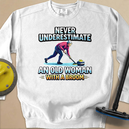 Don't Underestimate and Old Woman - Unisex Garment-Dyed Sweatshirt